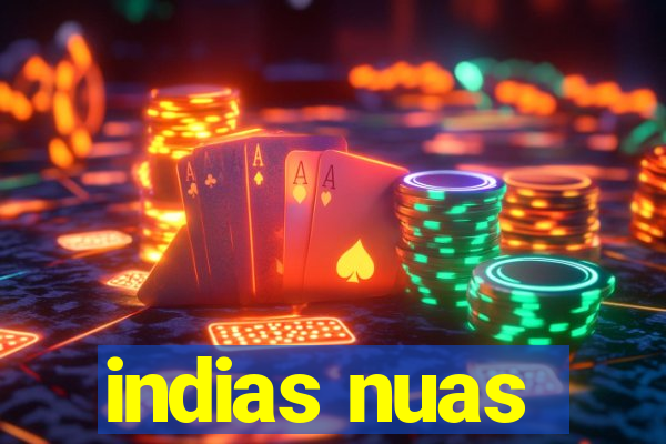 indias nuas